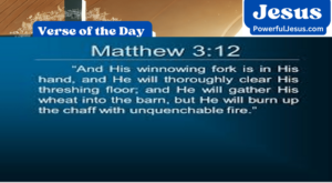 Verse of the Day — Matthew 3:12 [Meaning & 5 Takeaways]