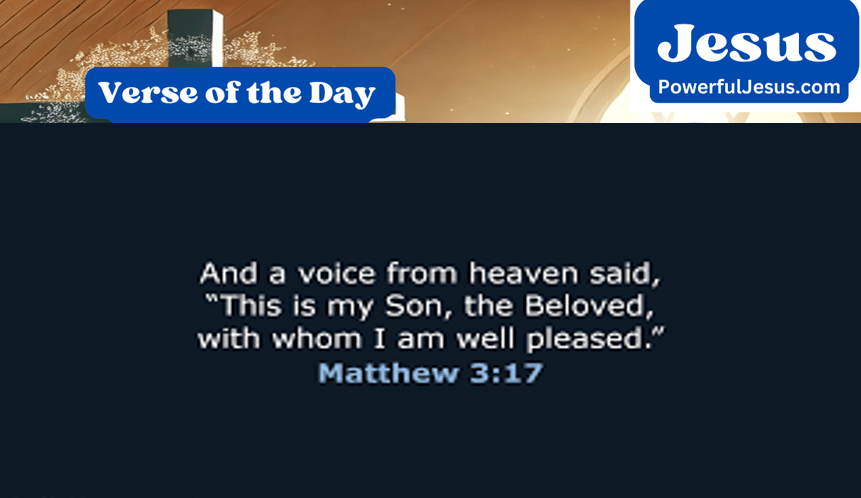 Verse of the Day — Matthew 3:17 [Meaning & 5 Takeaways]